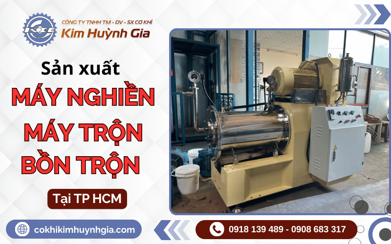 sản xuất máy nghiền, máy trộn, bồn trộn tại TPHCM